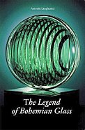 Legend of Bohemian Glass